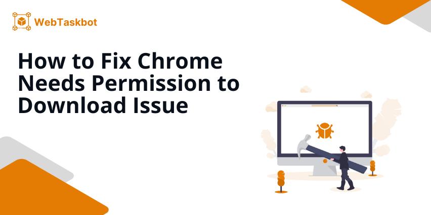 chrome needs permission download