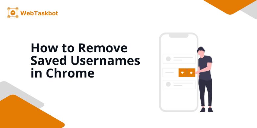 how to remove saved usernames chrome