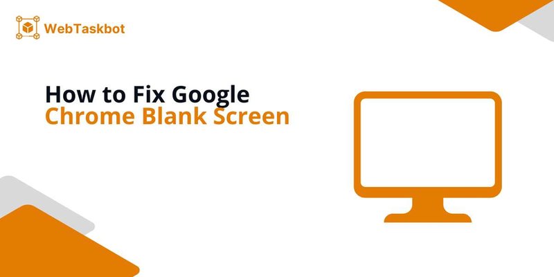 chrome blank screen