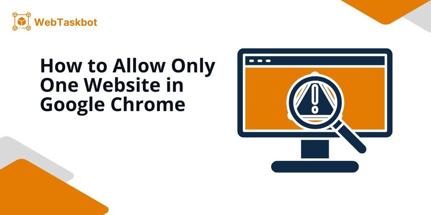 google chrome allow only one website