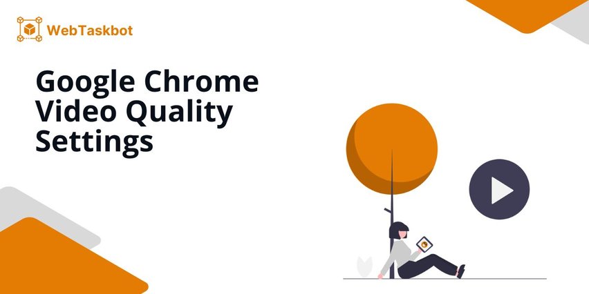 video quality settings chrome