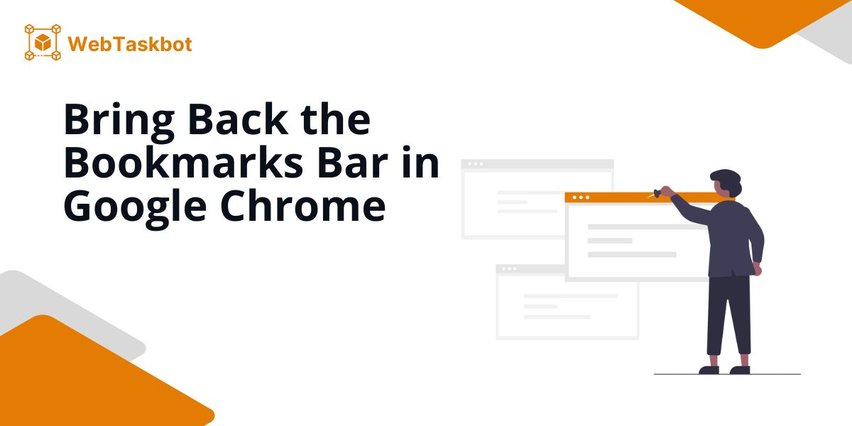 google chrome bring back bookmarks bar