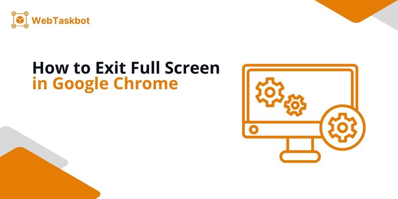 chrome exit full screen