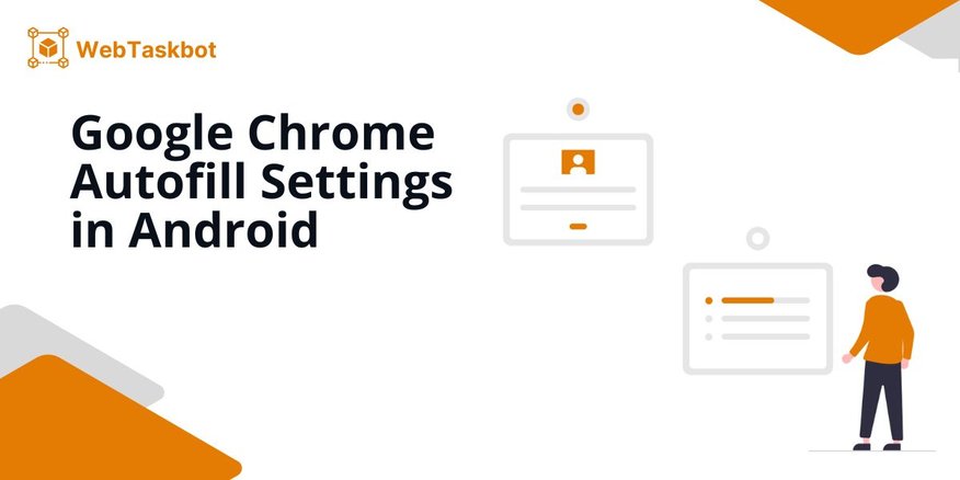 autofill settings android chrome