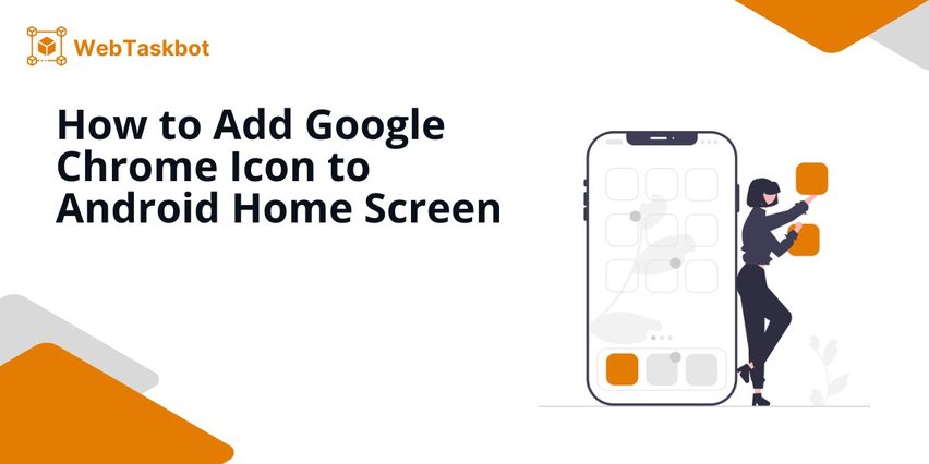 android home screen how to add chrome icon