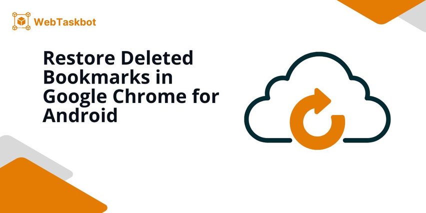 recover deleted bookmarks chrome android